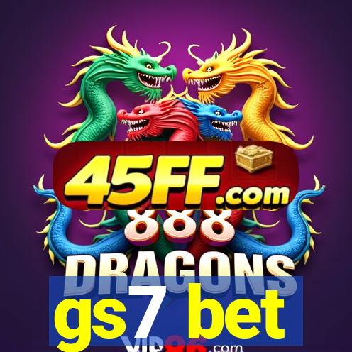 gs7 bet